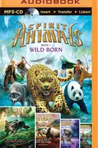 Book cover of Spirit Animals: Wild Born, Hunted, Blood Ties, Fire and Ice, Against the Tide