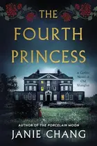 Book cover of The Fourth Princess: A Gothic Novel of Old Shanghai