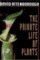 Book cover of The Private Life of Plants