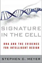 Book cover of Signature in the Cell: DNA and the Evidence for Intelligent Design