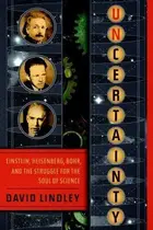 Book cover of Uncertainty: Einstein, Heisenberg, Bohr, and the Struggle for the Soul of Science