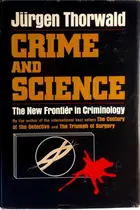 Book cover of Crime and Science: The New Frontier in Criminology