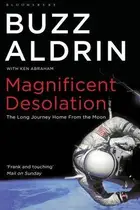 Book cover of Magnificent Desolation: The Long Journey Home from the Moon