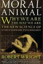 Book cover of The Moral Animal: Why We Are, the Way We Are