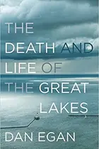 Book cover of The death and life of the Great Lakes