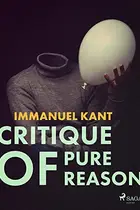 Book cover of Critique of Pure Reason (The Cambridge Edition of the Works of Immanuel Kant)