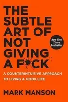 Book cover of The Subtle Art of Not Giving a F*ck