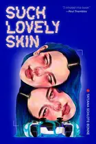 Book cover of Such Lovely Skin