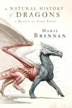 Book cover of A Natural History Of Dragons A Memoir By Lady Trent