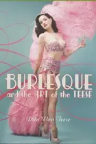 Book cover of Burlesque and the Art of the Teese/Fetish and the Art of the Teese