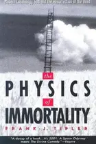 Book cover of The Physics of Immortality Modern Cosmology, God and the Resurrection of the Dead