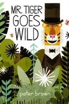 Book cover of Mr. Tiger Goes Wild