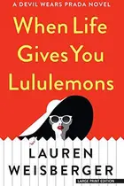 Book cover of When life gives you lululemons