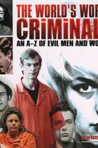 Book cover of The Worlds Worst Criminals