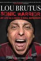 Book cover of Sonic Warrior Lib/E : My Life as a Rock N Roll Reprobate