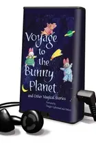 Book cover of Voyage to the Bunny Planet and Other Magical Stories