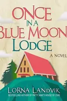 Book cover of Once in a Blue Moon Lodge Lib/E
