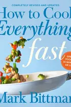 Book cover of How to Cook Everything Fast Revised Edition