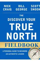 Book cover of The Discover Your True North Fieldbook