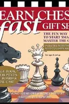 Book cover of Learn Chess Fast The Fun Way To Start Smart And Master The Game