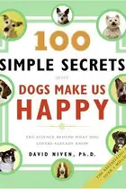 Book cover of 100 simple secrets why dogs make us happy