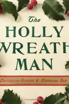Book cover of The holly wreath man
