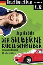 Book cover of Einfach Deutsch lesen : Der silberne Kugelschreiber - Kurzgeschichten - Niveau