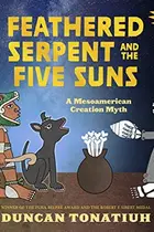 Book cover of Feathered Serpent and the Five Suns