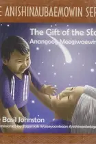 Book cover of The Gift of the Stars/ Anungook Gauh Meenikooying