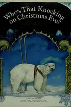 Book cover of Who's That Knocking On Christmas Eve?