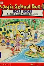 Book cover of The Magic School Bus Hops Home