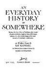 Book cover of An everyday history of somewhere, being the true story of Indians