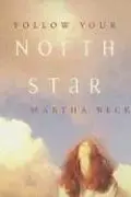 Book cover of Follow Your North Star