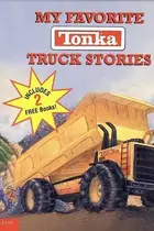 Book cover of My Favorite Tonka Truck Stories Set