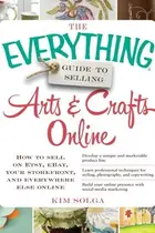 Book cover of The Everything Guide to Selling Arts & Crafts Online