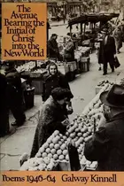 Book cover of The avenue bearing the initial of Christ into the New World; poems 1946-1964