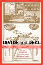 Book cover of Divide and Deal: The Politics of Distribution in Democracies