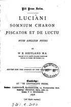 Book cover of Luciani Somnium, Charon, Piscator, et De luctu, with Engl. notes by W E Heitland