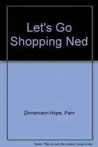 Book cover of Let's Go Shopping Ned