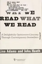 Book cover of Why We Read What We Read: A Delightfully Opinionated Journey through Contemporary Bestsellers