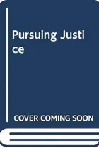 Book cover of Pursuing Justice