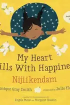 Book cover of My Heart Fills with Happiness / Nijiikendam