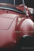 Book cover of Shelby Cars In Detail Cars Of The Shelby American Collection