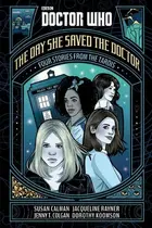 Book cover of Doctor Who : The Day She Saved the Doctor