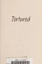 Book cover of Tortured