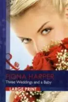 Book cover of Three Weddings and a Baby