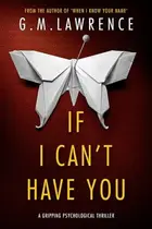 Book cover of If I Can’t Have You