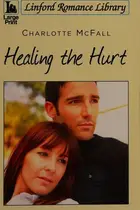 Book cover of Healing the Hurt