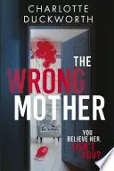 Book cover of The Wrong Mother