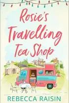 Book cover of Rosie’s Travelling Tea Shop